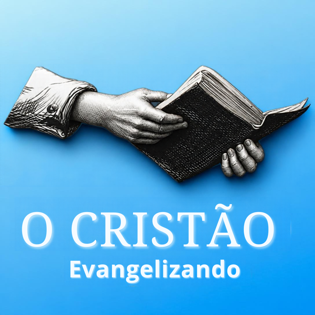 O Cristão Evangelizando